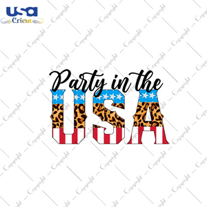 America Gift, Party In The USA Diy Crafts Svg Files For Cricut, Silhouette Sublimation Files