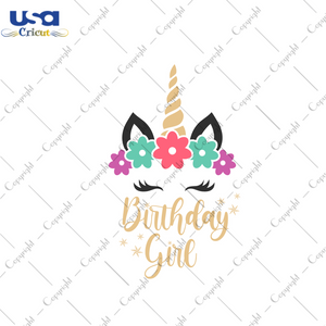 Birthday Girl Unicorn Images Desing Diy Crafts Svg Files For Cricut, Silhouette Sublimation Files