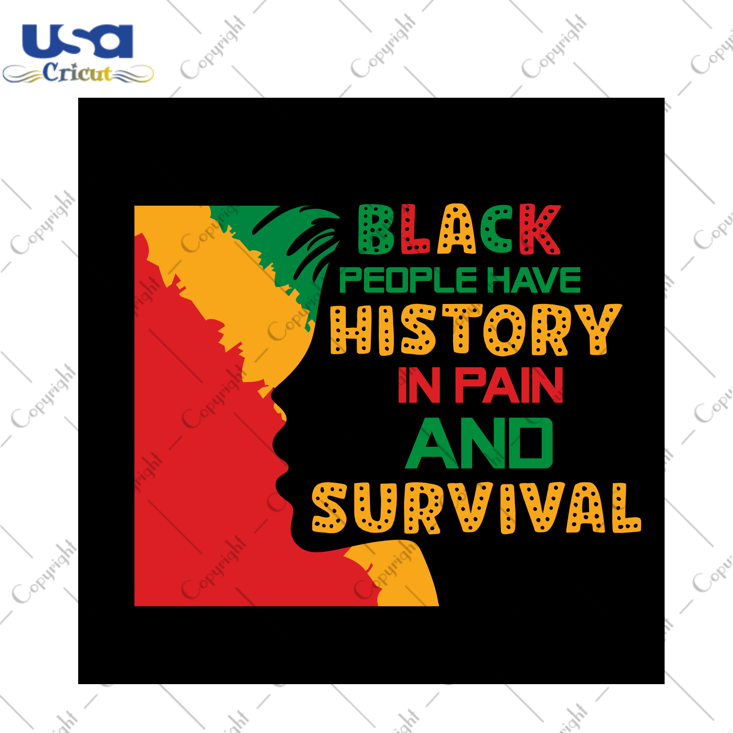 Juneteenth Gift, Black People Have History In Pain And Survival Diy Crafts Svg Files For Cricut, Silhouette Sublimation Files