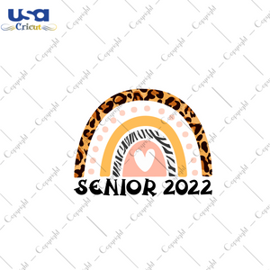 Graduation Gift, Senior 2022 Rainbow Images Design Diy Crafts Svg Files For Cricut, Silhouette Sublimation Files