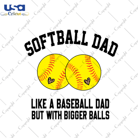 Father's Day Gift, Softball Dad Like A Baseball Dad Diy Crafts Svg Files For Cricut, Silhouette Sublimation Files