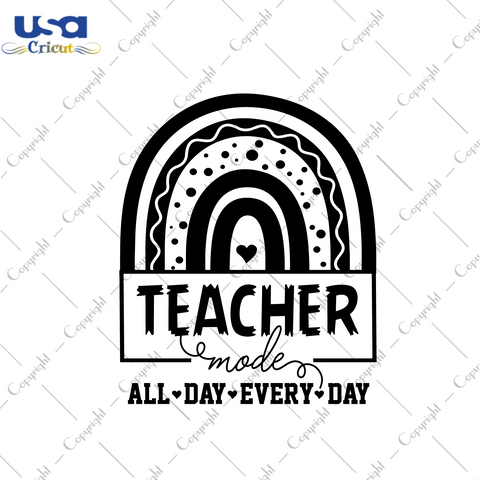 Teacher Mode All Day Every Day Gift Diy Crafts Svg Files For Cricut, Silhouette Sublimation Files