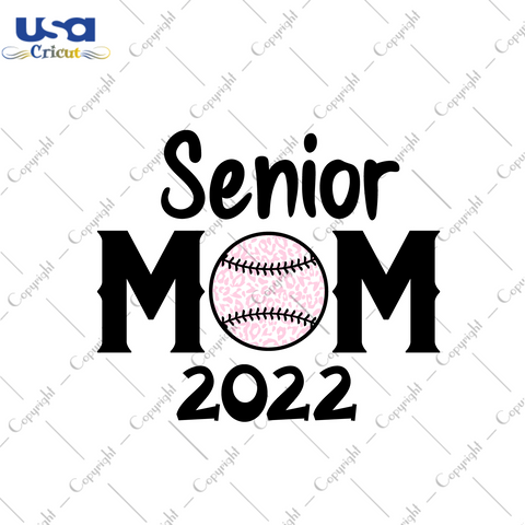 Graduation Baseball Gift, Senior Mom 2022 Diy Crafts Svg Files For Cricut, Silhouette Sublimation Files