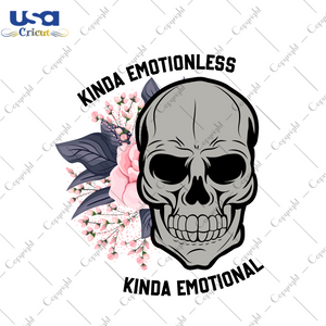 Floral Skull Vector, Kinda Emotionless Kinda Emotional Diy Crafts Svg Files For Cricut, Silhouette Sublimation Files