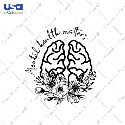 Mental Health Matters Brain Images Diy Crafts Svg Files For Cricut, Silhouette Sublimation Files