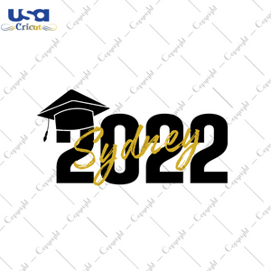 Graduation 2022 Name Gift Diy Crafts Svg Files For Cricut, Silhouette Sublimation Files