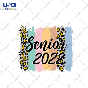 Graduation Gift, Senior 2022 Pattern Design Diy Crafts Svg Files For Cricut, Silhouette Sublimation Files