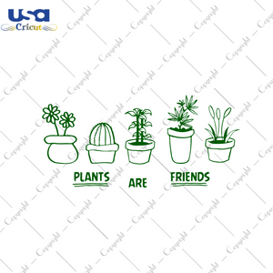 Cannabis Plants Are Friends Gift Diy Crafts Svg Files For Cricut, Silhouette Sublimation Files