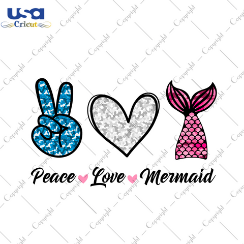 Peace Love Mermaid Gift Diy Crafts Svg Files For Cricut, Silhouette Sublimation Files