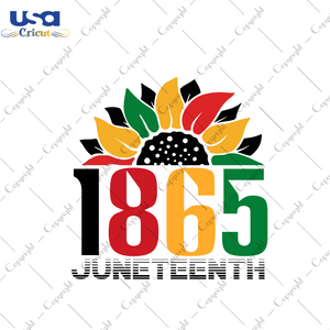 1865 Juneteenth Sunflower Images Diy Crafts Svg Files For Cricut, Silhouette Sublimation Files