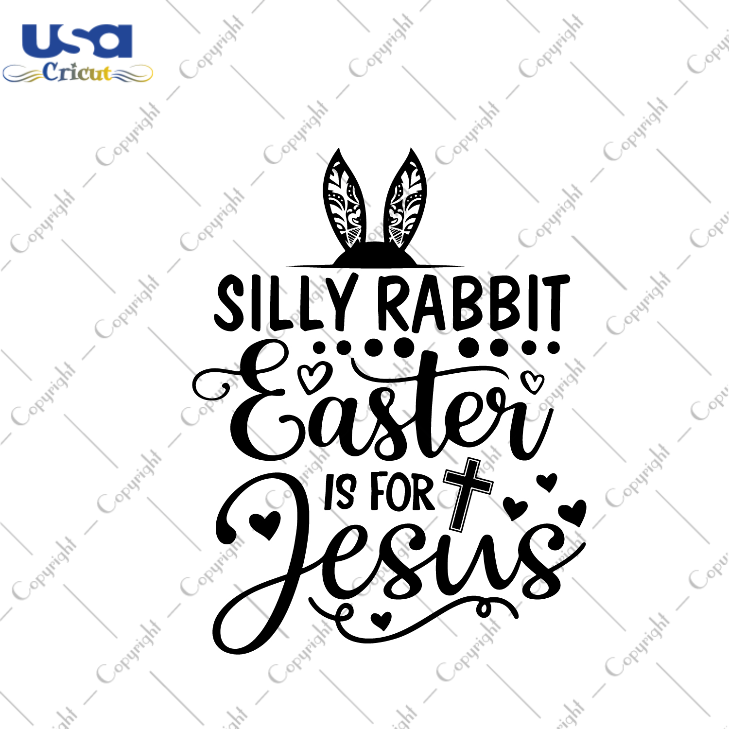 Easter Day Gift, Silly Rabbit Easter Is For Jesus Diy Crafts Svg Files For Cricut, Silhouette Sublimation Files