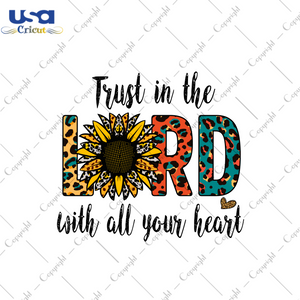 Christian Quote Gift, Trust In Lord Diy Crafts Svg Files For Cricut, Silhouette Sublimation Files