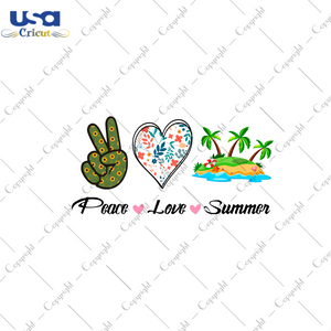 Peace Love Summer Images Gift Diy Crafts Svg Files For Cricut, Silhouette Sublimation Files