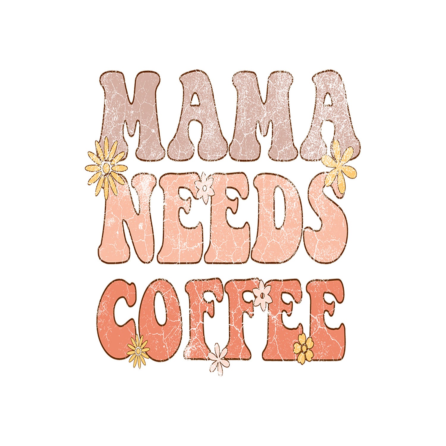 Mama Needs Coffee Mother's Day Quotes Gift Diy Crafts Svg Files For Cricut, Silhouette Sublimation Files