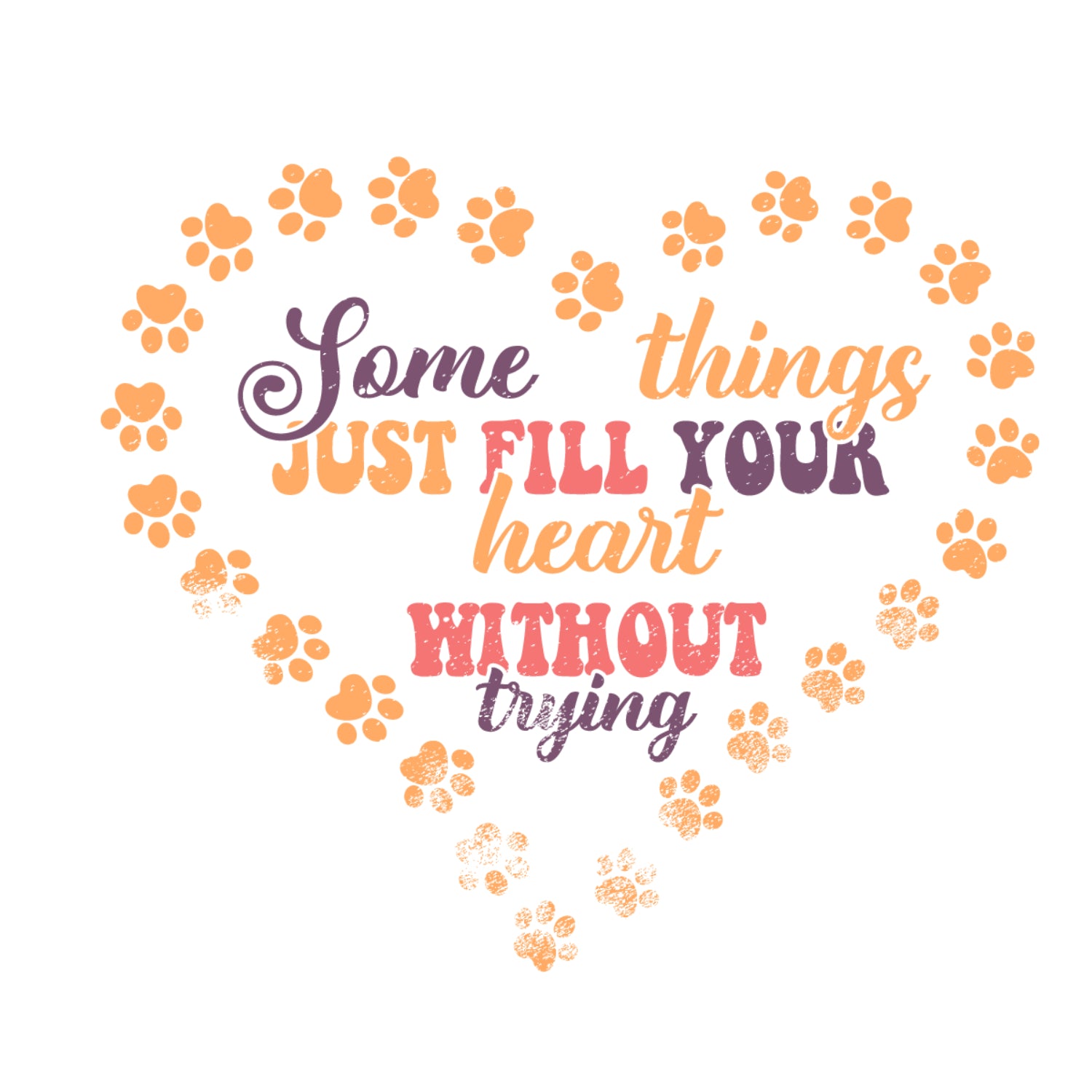 Some Things Just Fill Your Heart Without Trying Trending Svg Digital Diy Crafts Svg Files For Cricut, Silhouette Sublimation Files