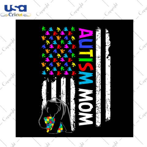 Autism Mom Gift, Autism American Flag Diy Crafts Svg Files For Cricut, Silhouette Sublimation Files