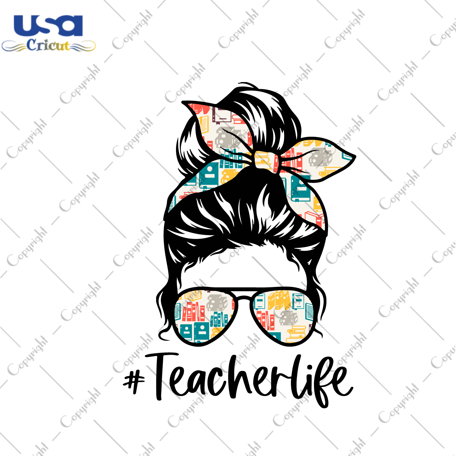 Teacher Life Messy Bun Gift Diy Crafts Svg Files For Cricut, Silhouette Sublimation Files