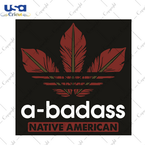 A Badass Native American Trending Gift Diy Crafts Svg Files For Cricut, Silhouette Sublimation Files