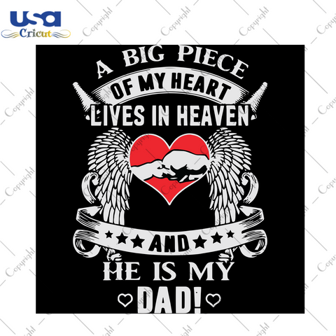 A Big Piece Of My Heart Lives In Heaven And He Is My Dad, Trending Svg, Dad In Heaven Svg, Heaven Svg, Heaven Gift, Family Loss, Memory Svg, Dad Svg, Dad Gift, Gift For Family, Dad Lovers, Da