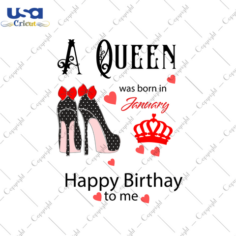 A Queen Was Born In January Happy Birthday To Me Svg, Birthday Svg, Queen Svg, Birthday Queen Svg, January Queen Svg, Born In January, Happy Birthday Svg, Birthday Gifts, Birthday Party, High Heels Svg, Digital File