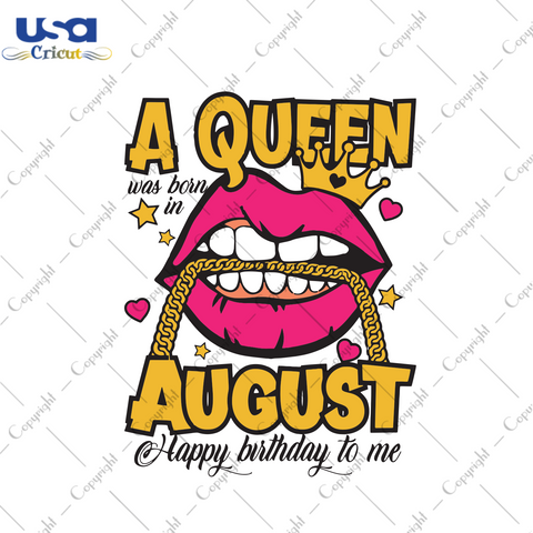 A Queen was born in August Birthday Gift Diy Crafts Svg Files For Cricut, Silhouette Sublimation Files