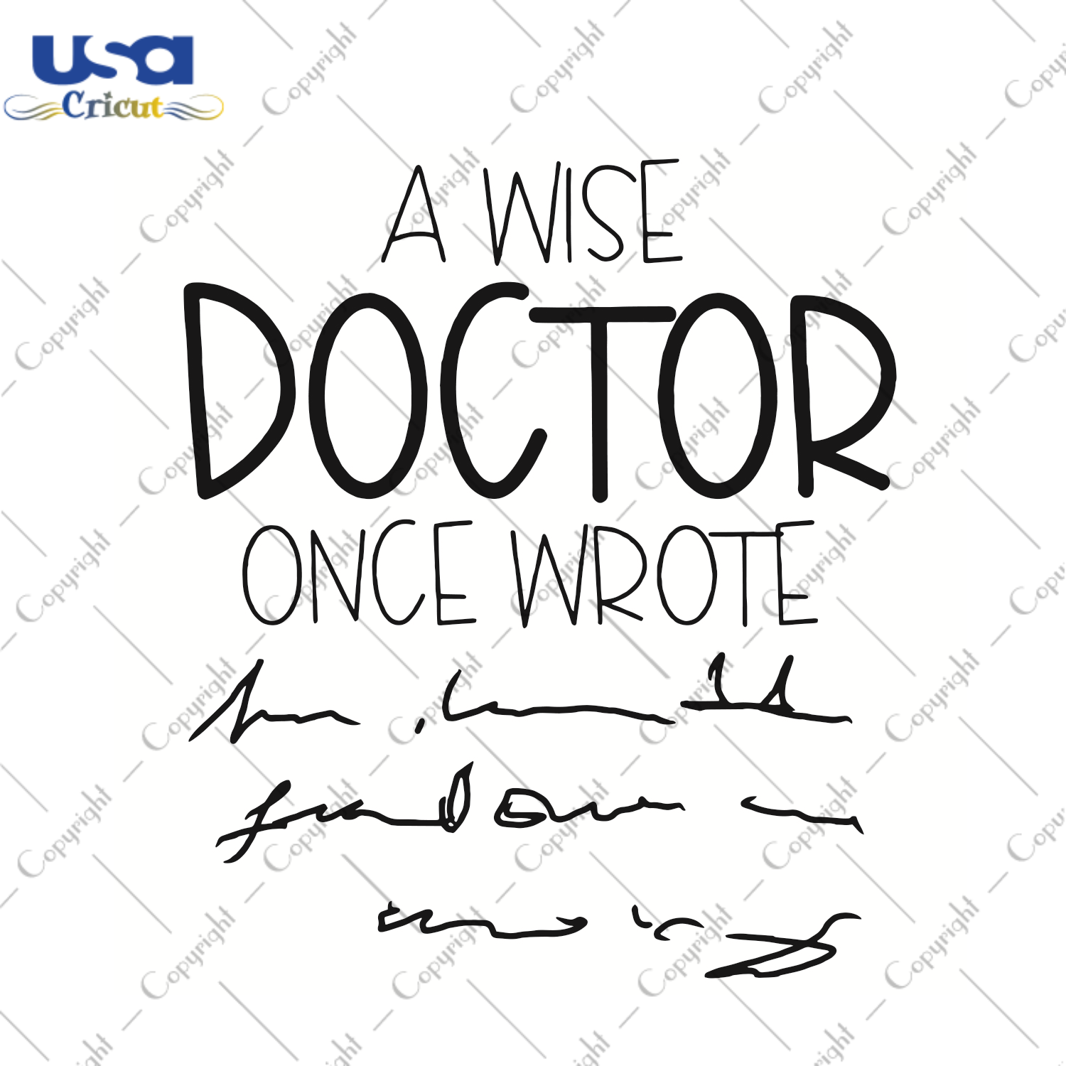 A Wise Doctor Once Wrote Trending Gift Diy Crafts Svg Files For Cricut, Silhouette Sublimation Files