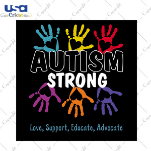 Autism Strong, Autism Svg, Autism Svg, Autism Gift, Autism Day Gift, Autism Shirt, Autism Awareness, Autism Puzzle Svg, Hand Svg, Hand Vector, Hand Clipart, Heart Svg, Support Svg, Educate Sv