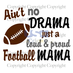 Ain't No Drama Football Svg, Sport Svg, Football Mama Svg, Football Mom Shirts, Diy Crafts SVG Files For Cricut Instant Download File - USA Cricut