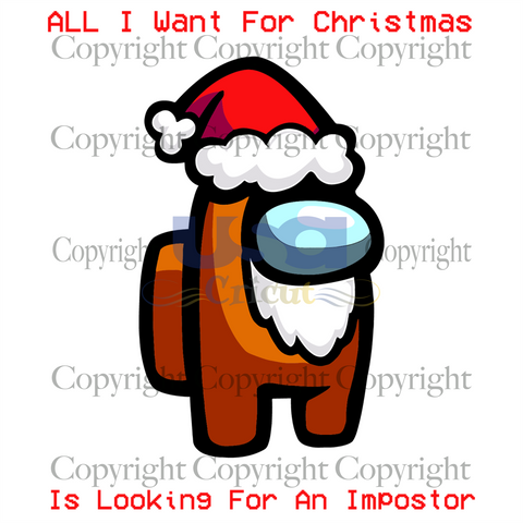 All I Want For Christmas Is Looking For An Impostor Svg, Trending Svg, Who Is The Impostor, Diy Crafts SVG Files For Cricut Instant Download File - USA Cricut