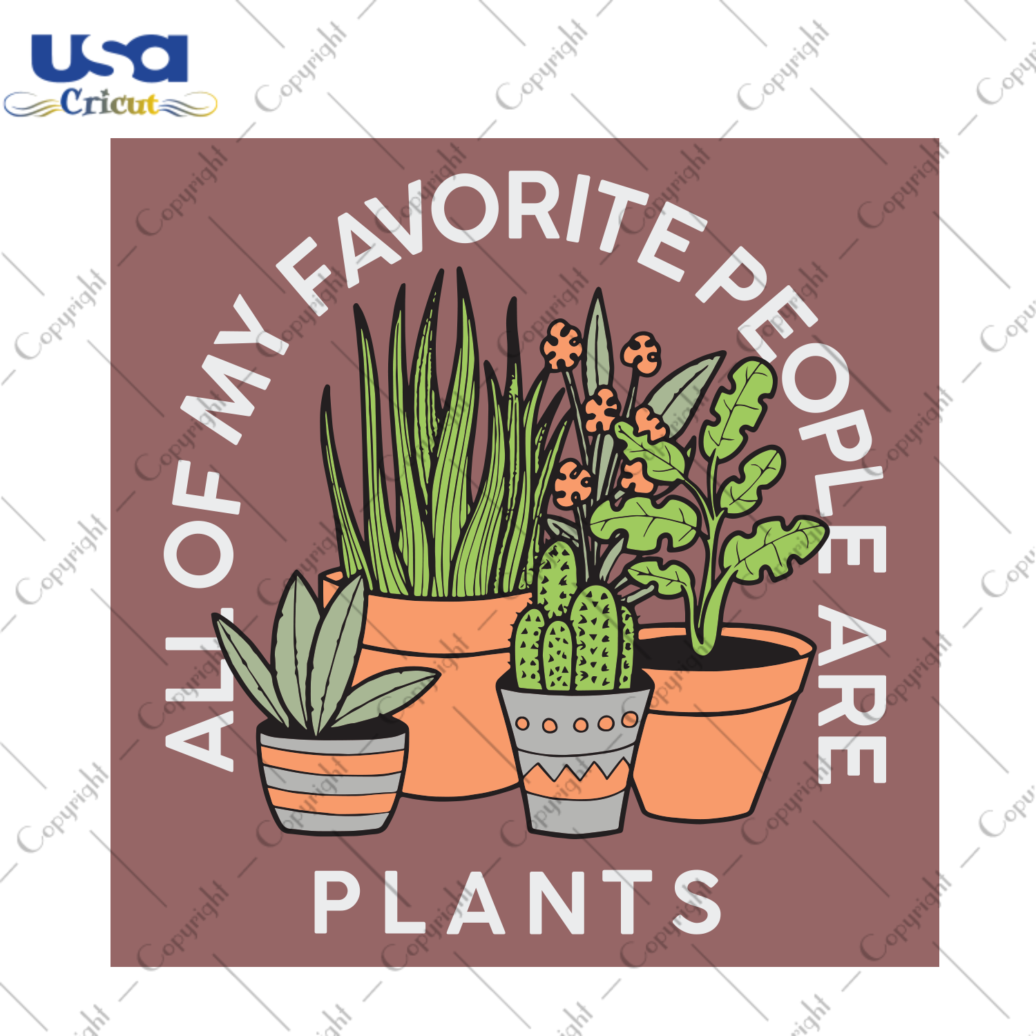 All of my favorite people are plants Trending Gift Diy Crafts Svg Files For Cricut, Silhouette Sublimation Files