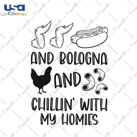 And Bologna And Chillin With My Homies Trending Gift Diy Crafts Svg Files For Cricut, Silhouette Sublimation Files