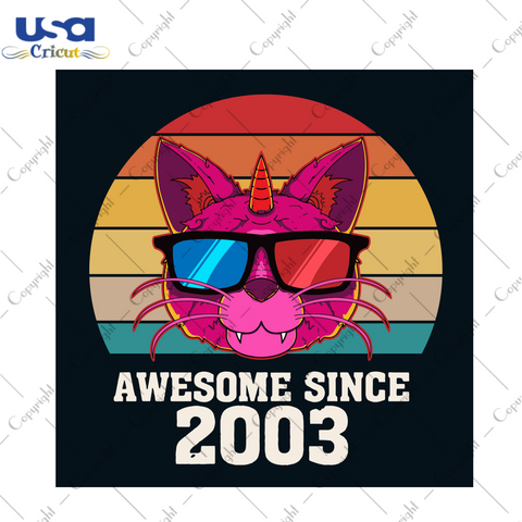 Awesome Since 2003 Svg, Birthday Svg, Vintage Birthday Svg, Birthday Cat Svg, Cool Cat Svg, 2003 Birthday Svg, Birthday Gifts, Birthday Party Svg, Birthday Shirt, Cat Vector, Cut File, Cricut Files, Silhouette Files