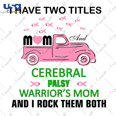 Cerebral Palsy Warriors Mom Diy Crafts Svg Files For Cricut, Silhouette Sublimation Files - USA Cricut