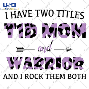 I Have Two Titles T1D Mom And Warrior Purple Cow Pattern Breast Cancer Awareness Diy Crafts Svg Files For Cricut, Silhouette Sublimation Files - USA Cricut