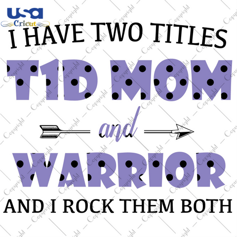 I Have Two Titles T1D Mom And Warrior Purple Dot Pattern Breast Cancer Awareness Diy Crafts Svg Files For Cricut, Silhouette Sublimation Files - USA Cricut