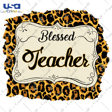 Blessed Teacher Leopard Pattern Print Diy Crafts Svg Files For Cricut, Silhouette Sublimation Files - USA Cricut