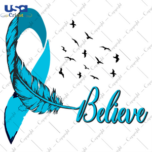 Believe Blue Feather Breast Cancer Awareness Ribbon Diy Crafts Svg Files For Cricut, Silhouette Sublimation Files - USA Cricut