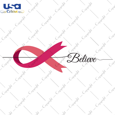 Believe Breast Cancer Awareness Ribbon Diy Crafts Svg Files For Cricut, Silhouette Sublimation Files - USA Cricut