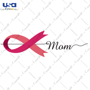 Mom Breast Cancer Awareness Ribbon Diy Crafts Svg Files For Cricut, Silhouette Sublimation Files - USA Cricut