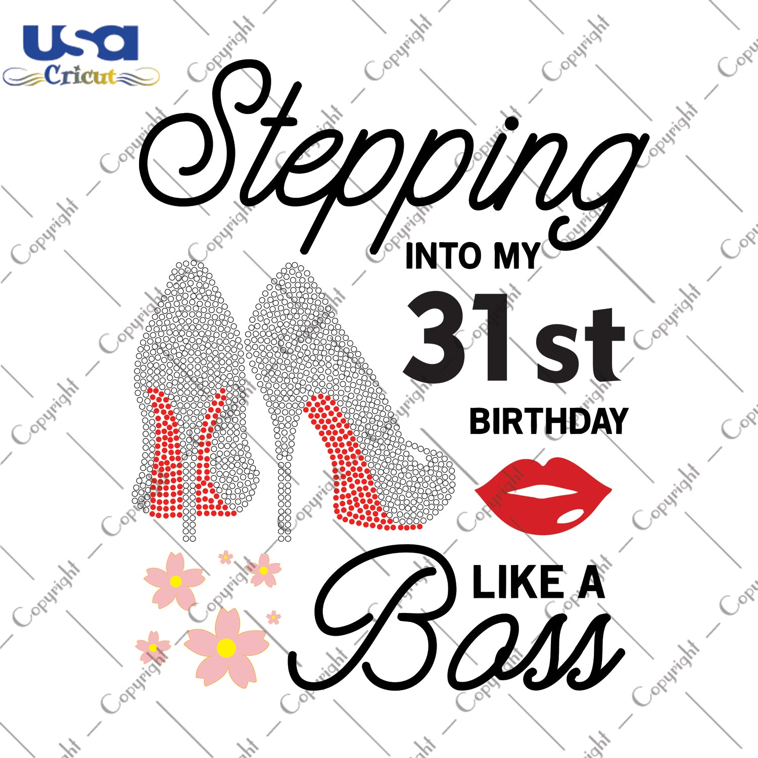 Stepping Into My 31st Birthday Like a Boss Happy Birthday Gifts, Shirt For Birthday Svg File Diy Crafts Svg Files For Cricut, Silhouette Sublimation Files - USA Cricut