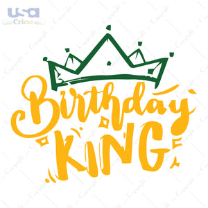 Birthday King Svg, Birthday Svg, Happy Birthday,SVG files for cricut instant download file - USA Cricut