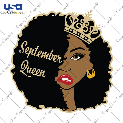 September Queen Birthday Gifts, Shirt For Birthday Queen Svg File Diy Crafts Svg Files For Cricut, Silhouette Sublimation Files - USA Cricut