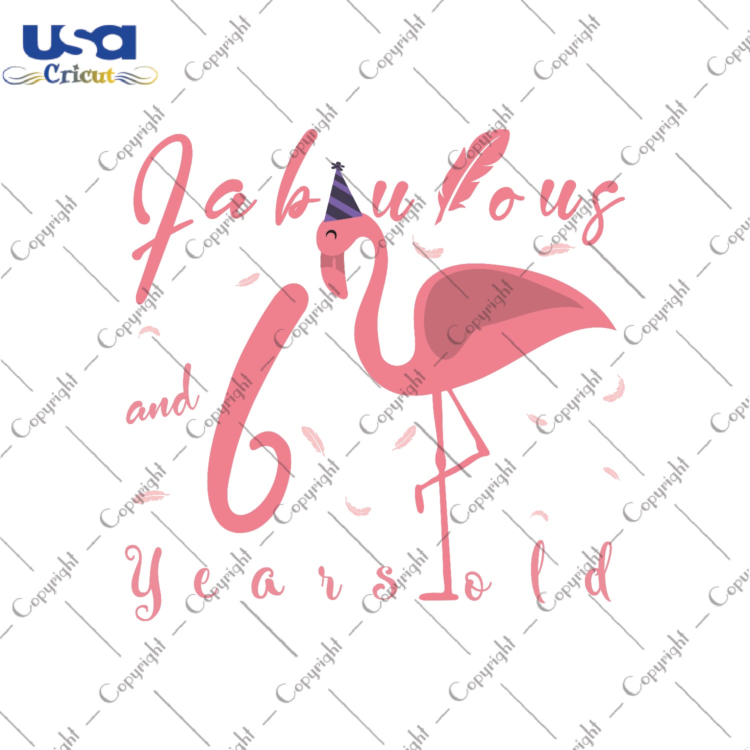 Fabulous And 6 Years Old Flamingo Birthday Gifts, Shirt For Birthday Girl Svg File Diy Crafts Svg Files For Cricut, Silhouette Sublimation Files - USA Cricut