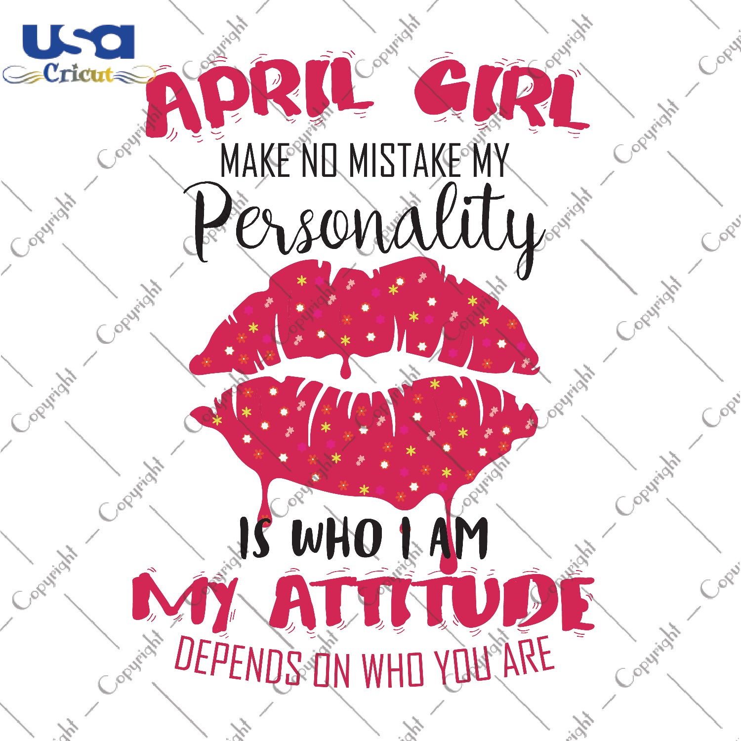 April Girl Make No Mistake My Personality Gifts, Shirt For Birthday Girl Svg File Diy Crafts Svg Files For Cricut, Silhouette Sublimation Files - USA Cricut