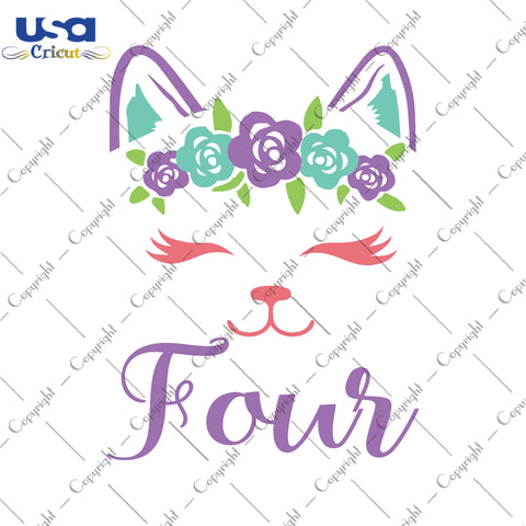 Four Birthday Cat Gifts, Shirt For Birthday Kids Svg File Diy Crafts Svg Files For Cricut, Silhouette Sublimation File - USA Cricut