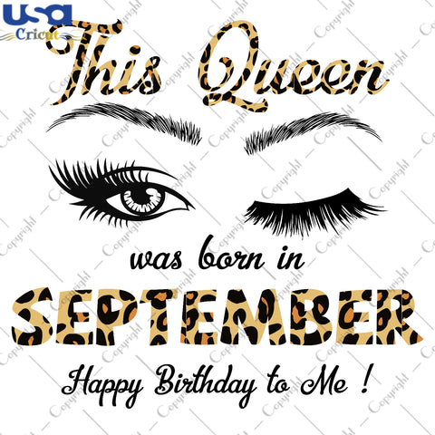 This Queen Was Born In September Birthday Gifts, Shirt For Birthday Queen Svg File Diy Crafts Svg Files For Cricut, Silhouette Sublimation Files - USA Cricut