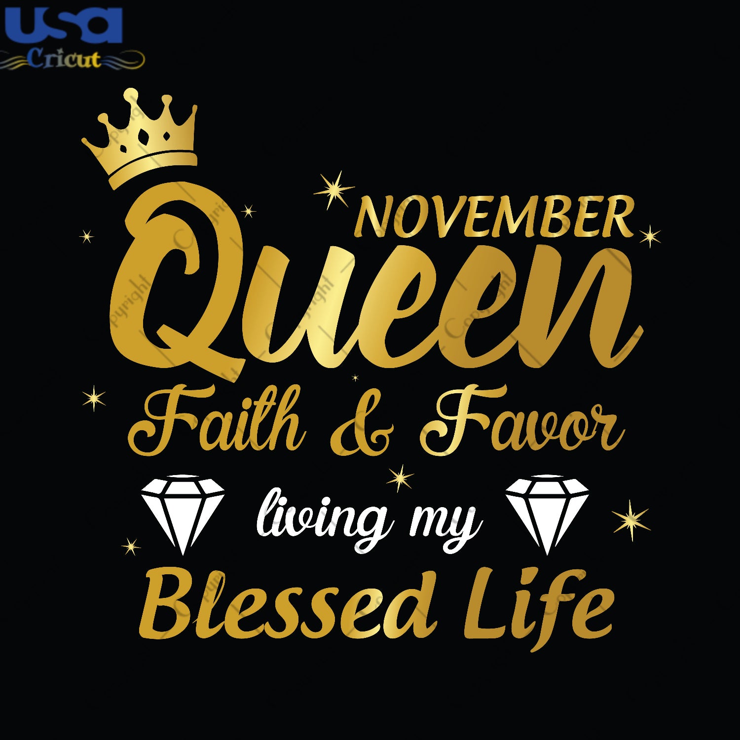 November Queen Faith And Favor Birthday Gifts, Shirt For Birthday Queen Svg File Diy Crafts Svg Files For Cricut, Silhouette Sublimation Files - USA Cricut