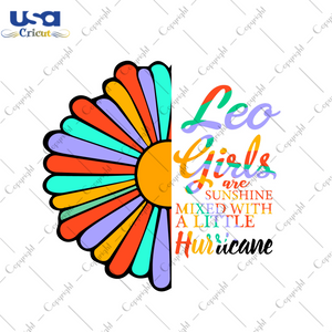 Leo Girls Are Sunshine Birthday Gift Diy Crafts Svg Files For Cricut, Silhouette Sublimation Files - USA Cricut