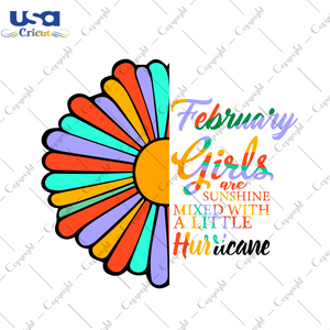 February Girls Are Sunshine Birthday Gift Diy Crafts Svg Files For Cricut, Silhouette Sublimation Files - USA Cricut