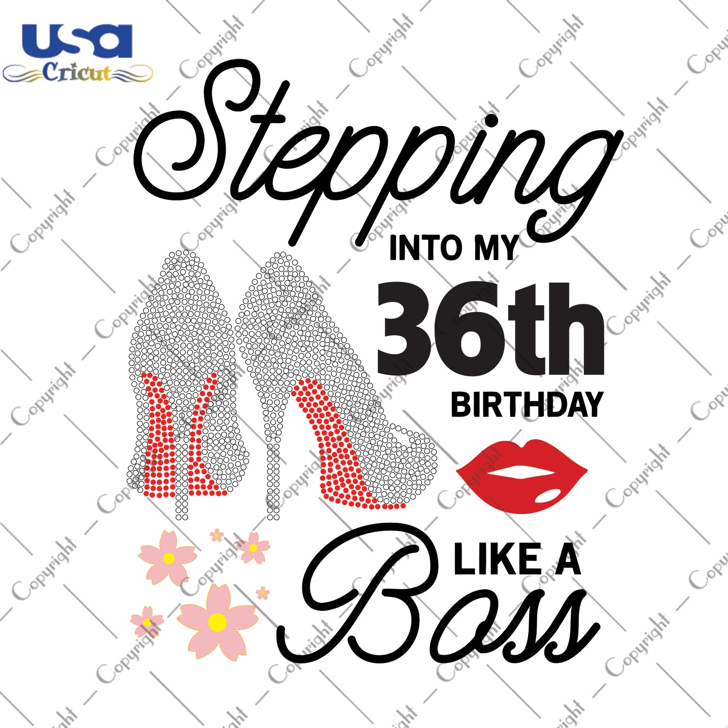 Stepping Into My 36th Birthday Like a Boss Happy Birthday Gifts, Shirt For Birthday Svg File Diy Crafts Svg Files For Cricut, Silhouette Sublimation Files - USA Cricut